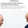 NYT: По мере того как Трамп и Путин кружат друг вокруг друга, возникает повестка выходящая за рамки Украины (NYT: По мере того как Трамп и Путин кружат друг вокруг друга, возникает повестка выходящая за рамки Украины) NYT: По мере того ка…